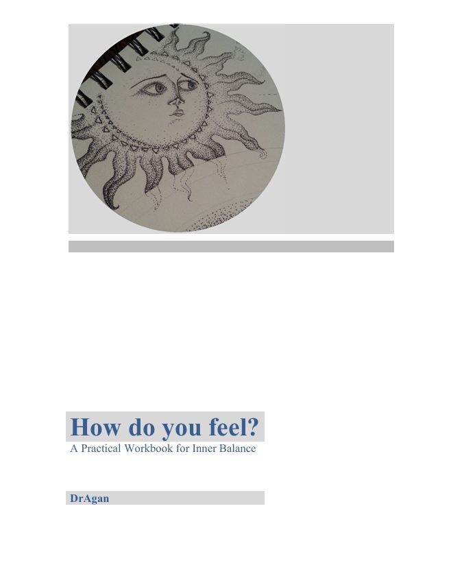 How Do You Feel? Inner Balance Guide - Complete workbook for achieving balance through Physical Body, Mind, and Consciousness integration